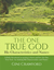 The One True God - His Characteristics and Names